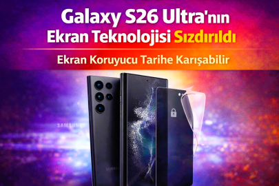 Galaxy S26 Ultra’nın Ekran Teknolojisi Sızdırıldı