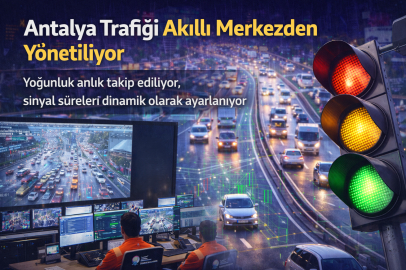 Antalya Trafiğini Akıllı Merkez Yönetiyor